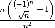 \dfrac{n\left(\dfrac{(-1)^n}{\sqrt{n}}+1\right)}{n^2}